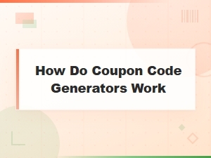 How Do Coupon Code Generators Work