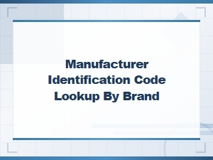 Manufacturer Identification Code Lookup by Brand Directory