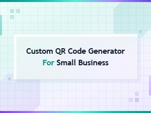 Best Custom Qr Code Generator for Small Business – Free & Easy Tools